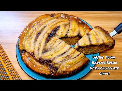 Moist And Delicious Upside Down Banana Bread With Chocolate Chips!