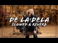 Andia - De La Dela (Slowed + Reverb)