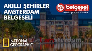 Akıllı Şehirler Hollanda Amsterdam Belgeseli - Türkçe Dublaj
