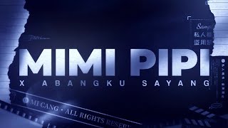 Download lagu Mimi Pipi X Abangku Sayang mp3 Download lagu Mimi Pipi X Abangku Sayang mp3