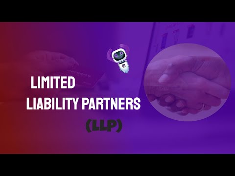 What is a  Limited Liability Partners or LLP | LLP Guide