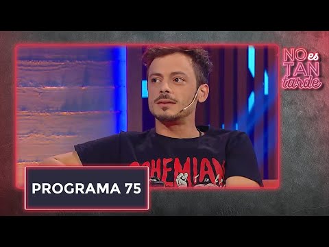 No es tan tarde con Tomás Fonzi - Programa 75 (01-02-2022)