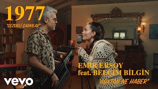 Emir Ersoy - Aşktan Ne Haber ft. Belcim Bilgin