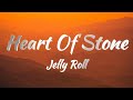 Jelly Roll Heart Of Stone Lyrics