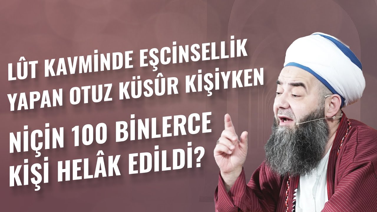 Lût Kavminde Eşcinsellik Yapan Otuz Küsûr Kişiyken Niçin 100 Binlerce Kişi Helâk Edildi?