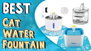 Best Cat Water Fountain In 2022 _ Cat Water Fountain