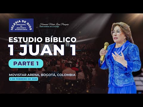 1 Juan 1 - Parte 1, Movistar 2.0 Bogotá, Colombia, 2 feb 2025 - Hna. María Luisa Piraquive - 611