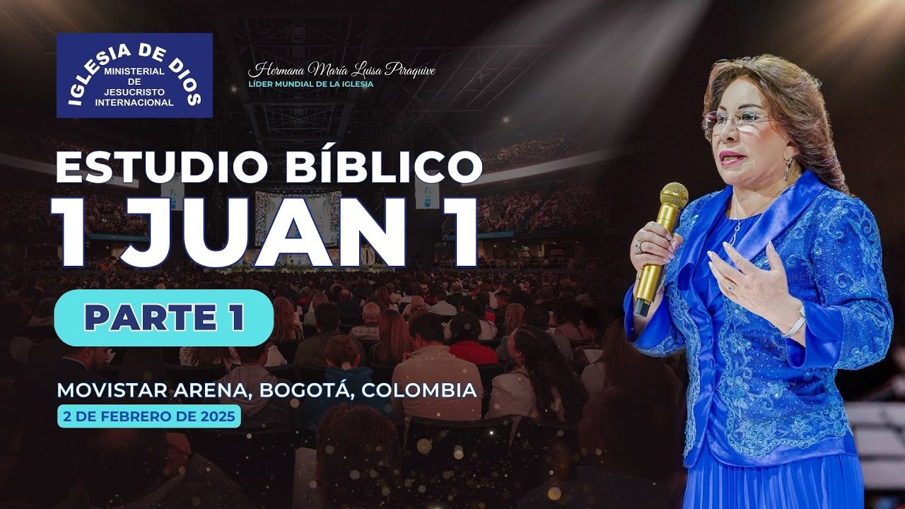1 Juan 1 - Parte 1, Movistar 2.0 Bogotá, Colombia, 2 feb 2025 - Hna. María Luisa Piraquive - 611