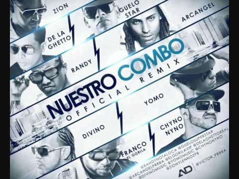Nuestro Combo Official Remix - De La Ghetto Ft﻿ Zion, Divino, Randy, Arcangel,Yomo y Mas