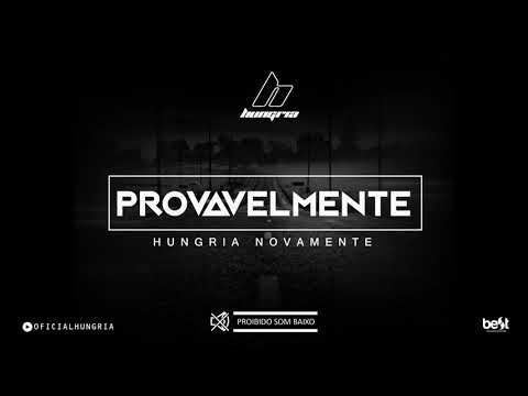 Provavelmente - Hungria Hip Hop (Official Music)