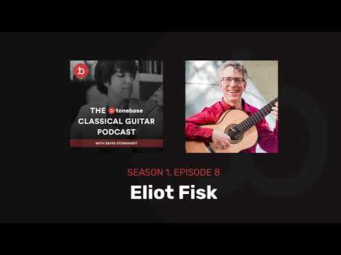 S1E8: Eliot Fisk - The tonebase Classical Guitar Podcast