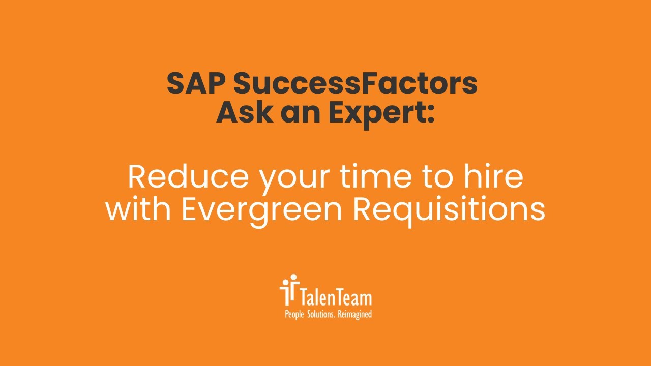 Slash Time to Hire: SAP SuccessFactors Evergreen Requisitions