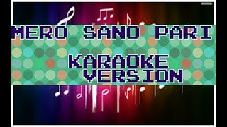 Mero sano pari -swoopna suman-cover(Karaoke version)