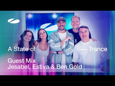 Jesabel, Estiva & Ben Gold - A State of Trance Episode 1233 Guest Mix
