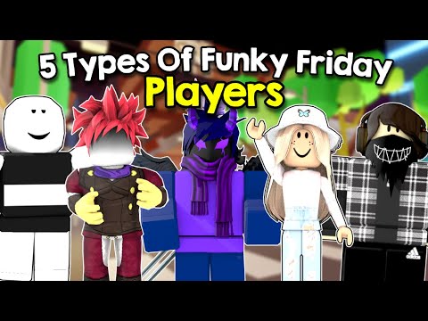 5 TYPES OF FUNKY FRIDAY PLAYERS [Roblox]