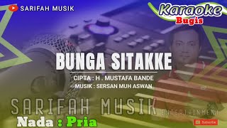 Download lagu BUNGA SITAKKE - CIPT : H . MUSTAFA BANDE - KARAOKE LIRIK - NADA PRIA #sarifahmusik#karaoke#playlist mp3
