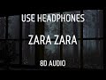 Zara Zara Bahekta Hai - Jalraj (8D Audio) 🎧