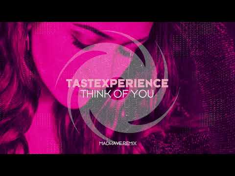 Tastexperience featuring Sara Lones  Think Of You  Madwave Remix