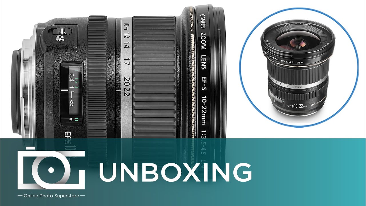 UNBOXING REVIEW | CANON EF-S 10-22mm f/3.5-4.5 USM Ultra-Wide Zoom Lens