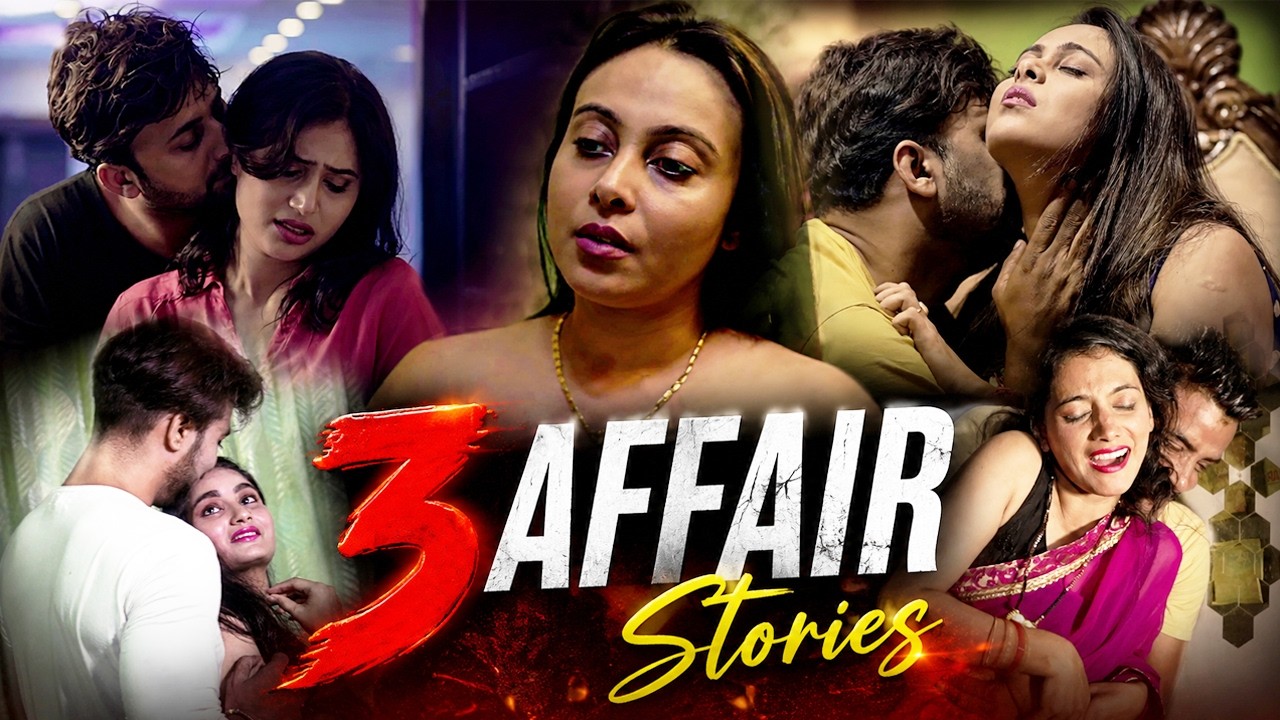 3 AFFAIR Stories | New Hindi Romantic Thriller Movie | Full HD | Love, Betrayal & Dark Secrets