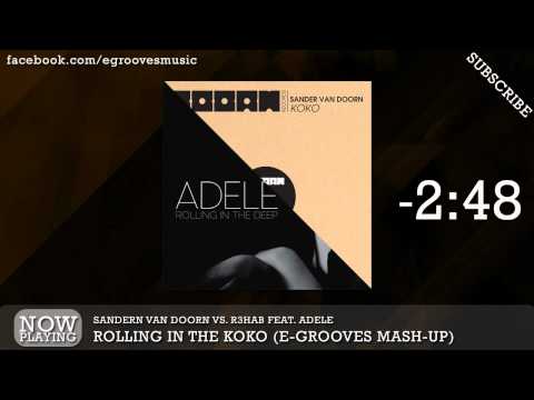 Sander Van Doorn vs. R3hab feat. Adele - Rolling In The Koko (E-Grooves Mash-Up)