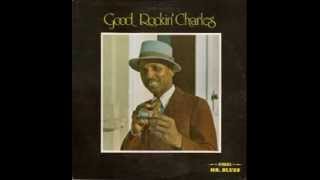 Good Rockin&#39; Charles - Broke N&#39; Hungry