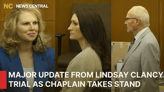 NEW DEVELOPMENTS in Lindsay Clancy Trial as Chaplain Discusses Hospital Conversations | AB1P