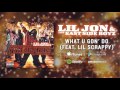 Lil Jon & The East Side Boyz - What U Gon Do (feat Lil Scrappy)