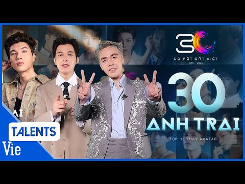 30 anh trai chính thức chào sân chúc mừng sinh nhật 30 năm có một Đất Việt | Anh Trai "Say Hi"
