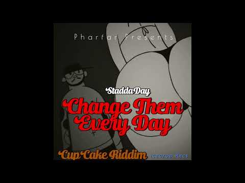 Staddaday - Change Them Every Day