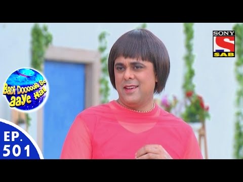 बड़ी दूर से आये हैं - एपिसोड 501 - 10 मई, 2016