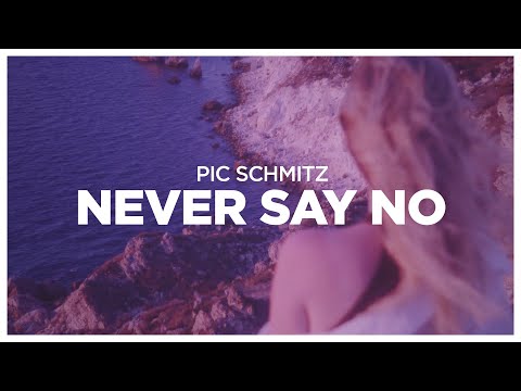 Pic Schmitz - Never Say No