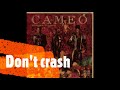 CAMEO - DON'T CRASH (1992)