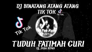 Download lagu DJ BINATANG ATANG ATANG TIK TOK ! TUDUH FATIMAH CURI* TERBARU 2021 ( Dede Kelvin & DJ DESA Remix ) mp3