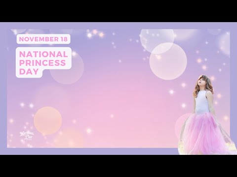 NATIONAL PRINCESS DAY - November 18