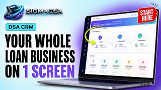 Loan CRM for DSAs — SigmaDSA Full Dashboard Tour (Getting Started)