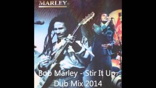 Bob Marley   Stir It Up Reggae Dub Mix