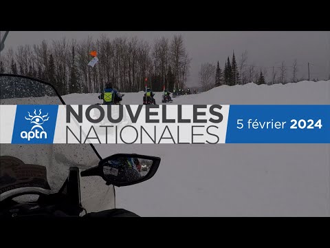 Nouvelles Nationales d’APTN – 5 février, 2024