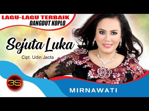 Mirnawati - Sejuta Luka [Official Music Video]