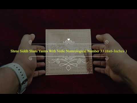 Shree Siddh Shani Yantra With Vedic Numrological Number 33 (6x6 inches) video