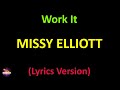Missy Elliott Work It Lyrics Version