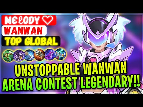 Unstoppable Wanwan Arena Contest legendary!! [ Top Global Wanwan ] Mєℓody ♡ - Mobile Legends Build
