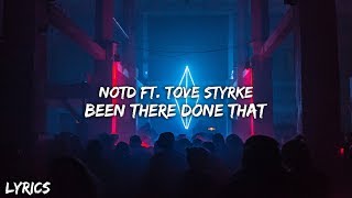 NOTD ft.  Tove Styrke - Been There Done That (Lyrics)