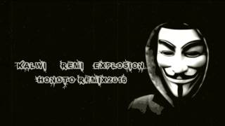Kalwi & Remi - Explosion (HoNoTo Remix )