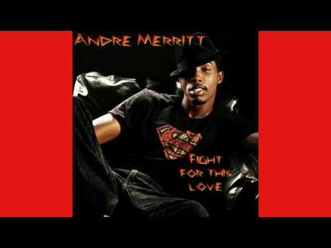 Andre Merritt - Fight For This Love (Cheryl Demo)
