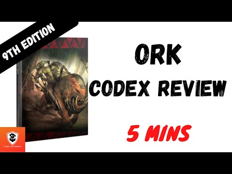 Ork 5 Min Codex Review - 9th Edition