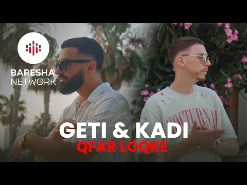 Geti x Kadi - QFAR LOQKE