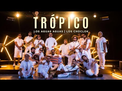 Los Aguas Aguas ft. Los Choclok - Trópico (Video oficial).