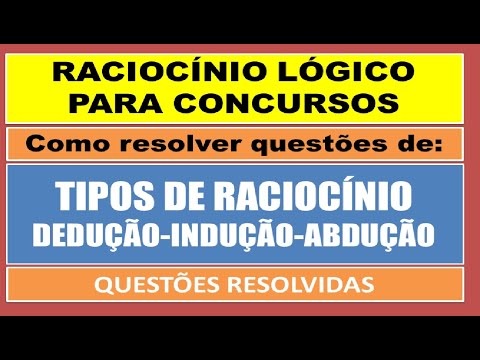 TIPOS DE RACIOCÍNIO: DIA (Dedução, Indução, Abdução) como é cobrado em CONCURSOS