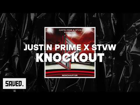Justin Prime X STVW - Knockout